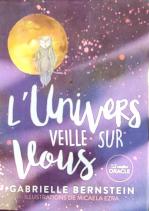 L univers veille sur vous de gabrielle bernstein et illustre par micaela ezra