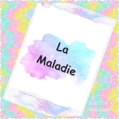 La maladie